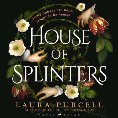 Stream House of Splinters by Laura Purcell