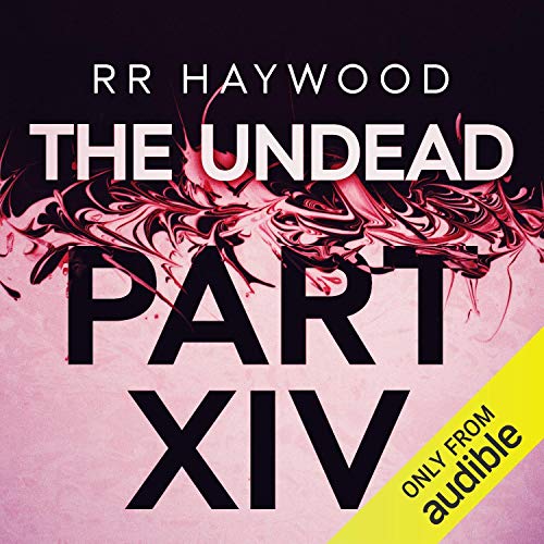 The Undead: Part 14 — Narrated Edition