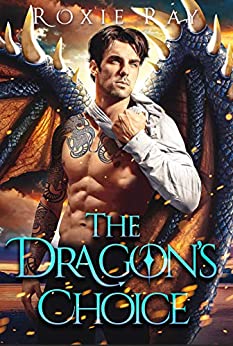The Dragon’s Choice by Roxie Ray (Audiobook)