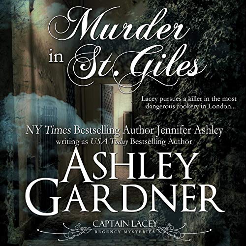Murder in St. Giles (Captain Lacey) by Ashley Gardner, Jennifer Ashley (Audiobook)