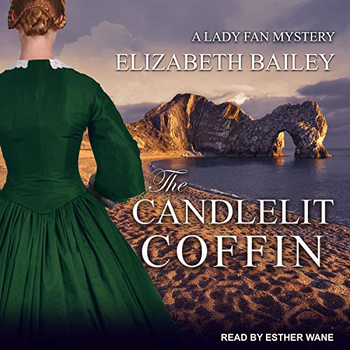 Elizabeth Bailey: The Candlelit Coffin (Lady Fan Mystery)