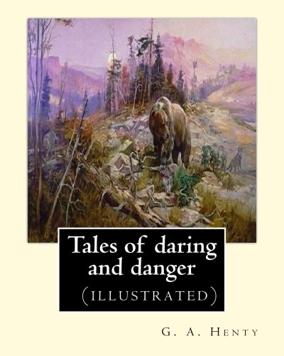 Tales of daring and danger – Full Audiobook