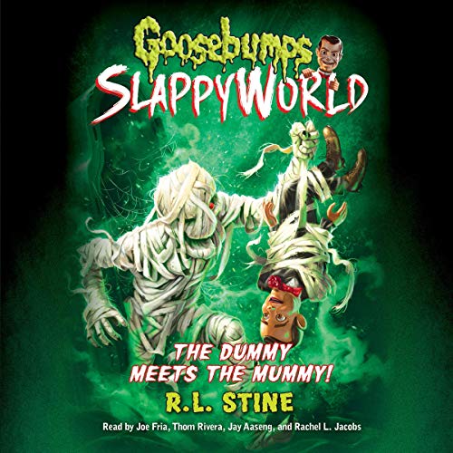 Free Audiobook: The Dummy Meets the Mummy! (Goosebumps SlappyWorld) by R. L. Stine
