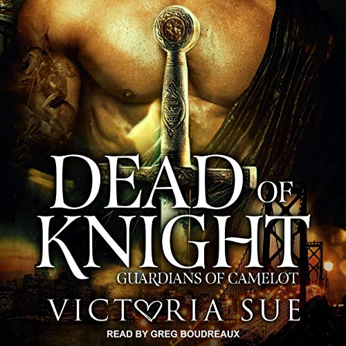 Dead of Knight (Guardians of Camelot) by Victoria Sue (Audiobook)