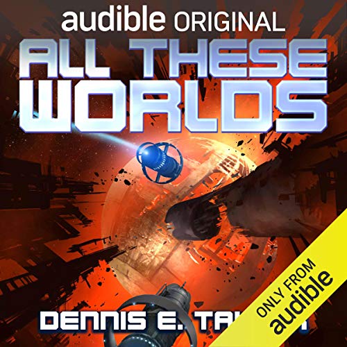 All These Worlds (Bobiverse) — Narrated Edition