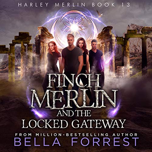 Stream Finch Merlin and the Locked Gateway by Bella Forrest
