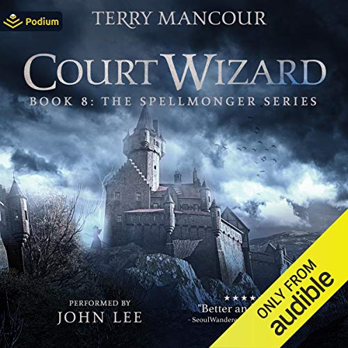 Court Wizard (Spellmonger) by Terry Mancour (Audiobook)