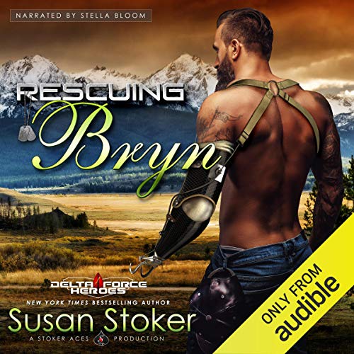 Stream Rescuing Bryn (Delta Force Heroes) by Susan Stoker
