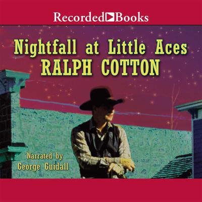 Stream Nightfall at Little Aces by Ralph Cotton