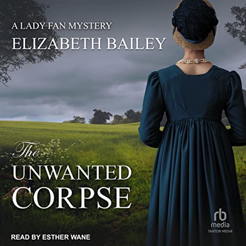 The Unwanted Corpse (Lady Fan Mystery) – Full Audiobook