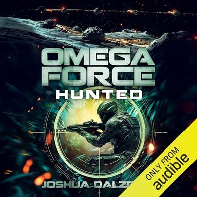 Hunted: Omega Force, Book 17 by Joshua Dalzelle (Audiobook)