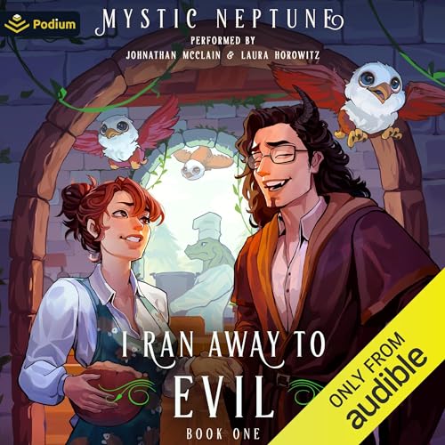 Free Audiobook: I Ran Away to Evil: A Cozy LitRPG Rom-Com by Mystic Neptune