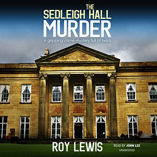 The Sedleigh Hall Murder (The Eric Ward Mysteries) by Roy Lewis (Audiobook)