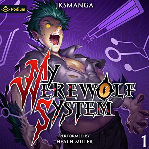 My Werewolf System: A LitRPG Progression Fantasy – Full Audiobook