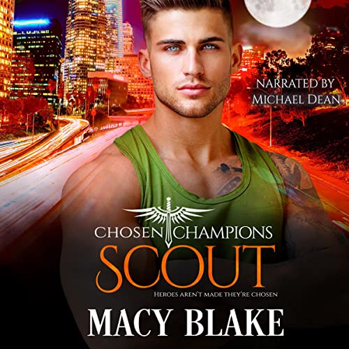 Stream Scout: Chosen Champions Book Four by Macy Blake