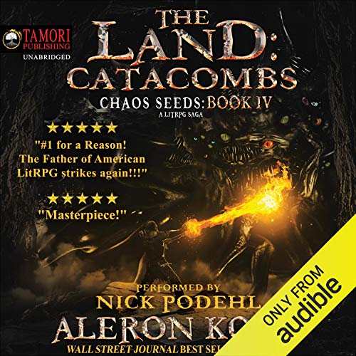 The Land: Catacombs (Chaos Seeds) Audiobook