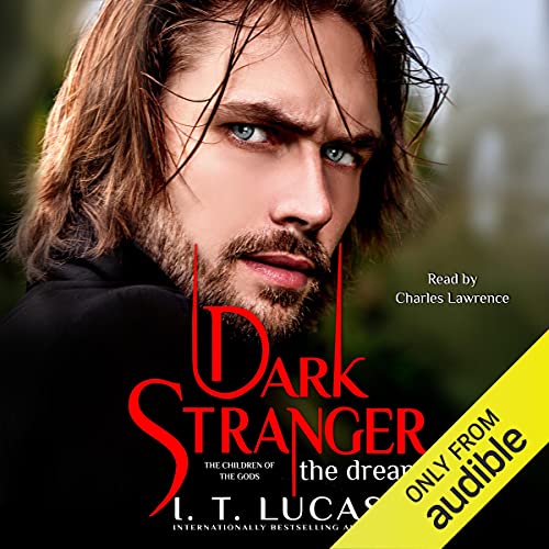 Dark Stranger: The Dream (The Children of the Gods Paranormal Romance) — Narrated Edition