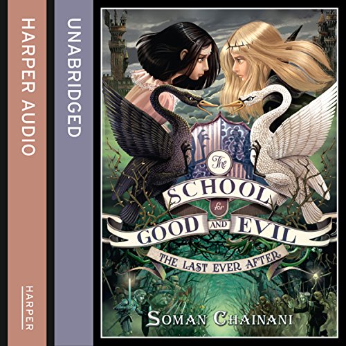 Stream The Last Ever After (The School for Good and Evil) by Soman Chainani