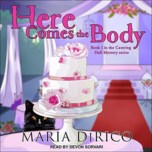 Here Comes the Body (Catering Hall Mystery Series) — Narrated Edition