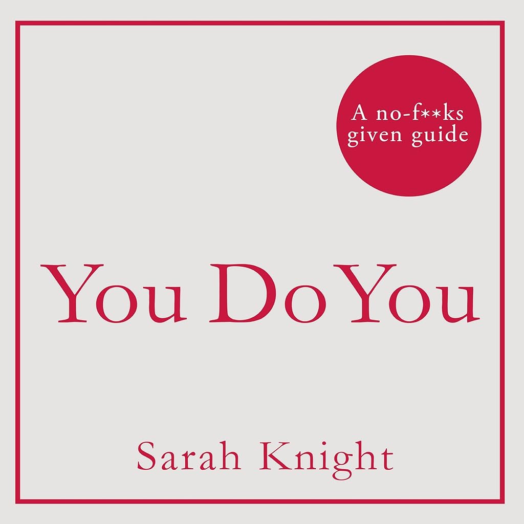 Free Audiobook: You Do You (A No Fcks Given Guide) by Sarah Knight