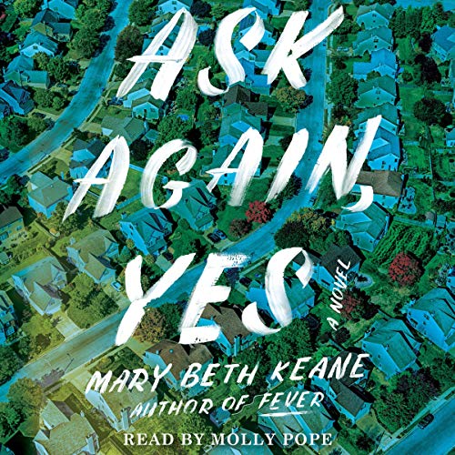Ask Again, Yes (Mary Beth Keane)