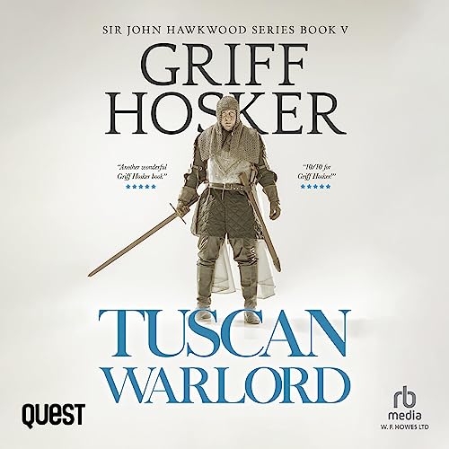 Stream Tuscan Warlord (Sir John Hawkwood) by Griff Hosker