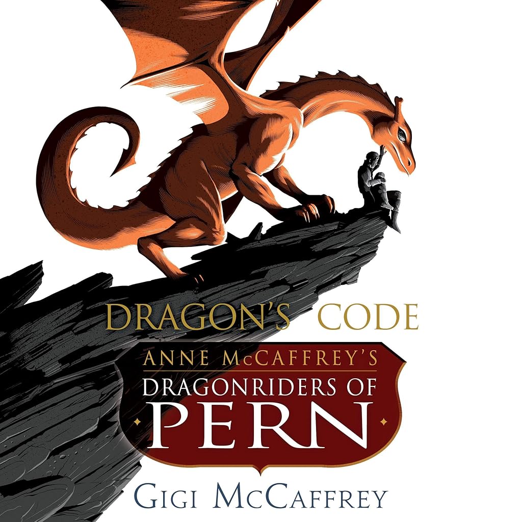 Dragon’s Code (Pern #25) — Narrated Edition