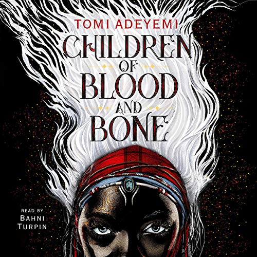 Stream Children of Blood and Bone (Legacy of Orïsha) by Tomi Adeyemi