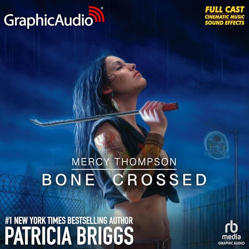 Bone Crossed (Dramatized Adaptation) (Mercy Thompson) (Patricia Briggs)
