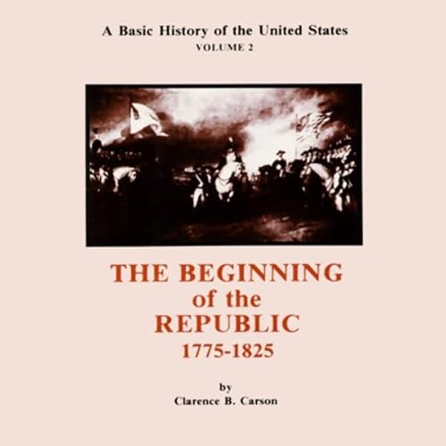 Free Audiobook: A Basic History of the United States, Vol. 2 by Clarence B. Carson