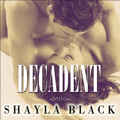 Decadent (Wicked Lovers) by Shayla Black (Audiobook)