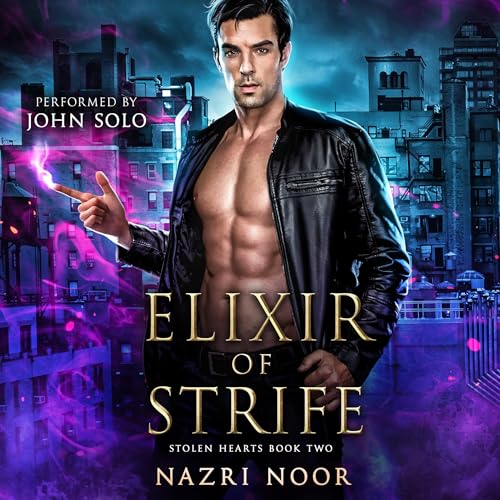 Free Audiobook: Elixir of Strife (Stolen Hearts) by Nazri Noor
