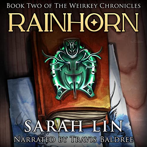 Rainhorn (The Weirkey Chronicles) Audiobook