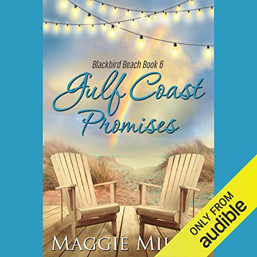 Gulf Coast Promises (Blackbird Beach) (Maggie Miller)
