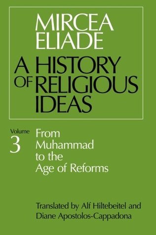 A History of Religious Ideas, Volume 3: From Muhammad to the Age of Reforms – Full Audiobook