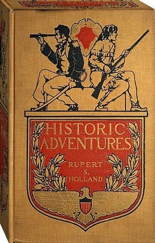 Free Audiobook: Historic Adventures by Rupert Sargent Holland