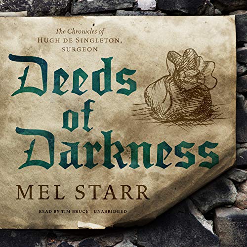 Deeds of Darkness (The Chronicles of Hugh de Singleton, Surgeon) (Mel Starr)