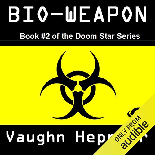 Bio-Weapon (Doom Star) (Vaughn Heppner)