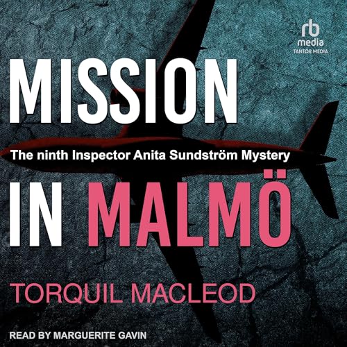 Mission in Malmö (The Malmö Mysteries) (Torquil MacLeod)