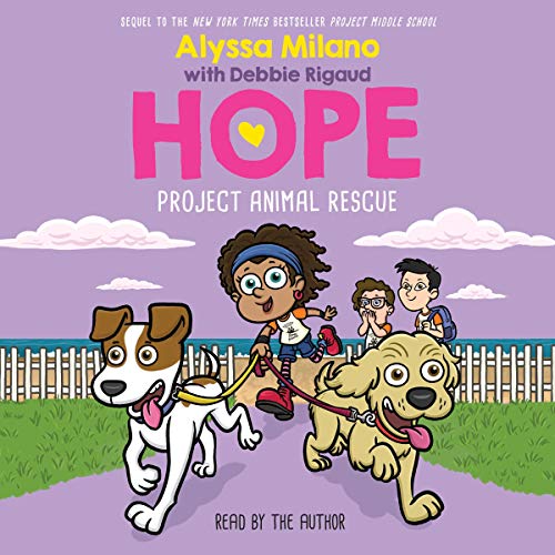 Project Animal Rescue (Alyssa Milano’s Hope) (Alyssa Milano, Debbie Rigaud)