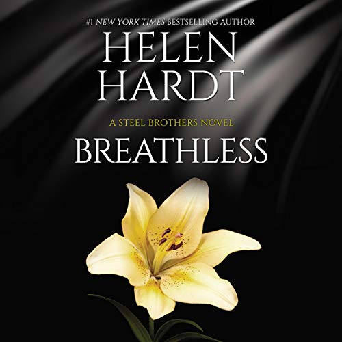 Breathless (The Steel Brothers Saga) — Narrated Edition