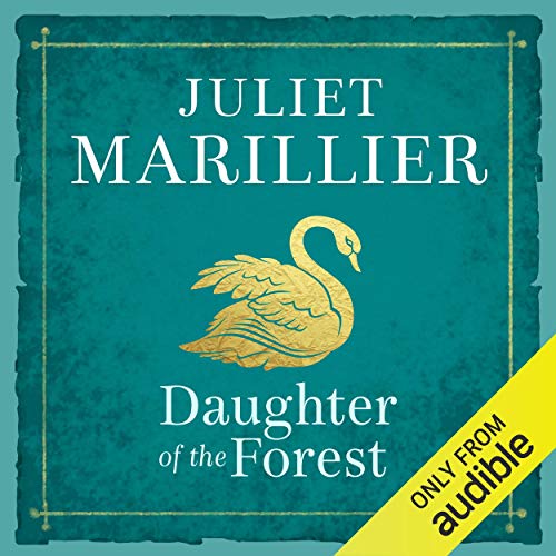 Listen to Daughter of the Forest (Sevenwaters)