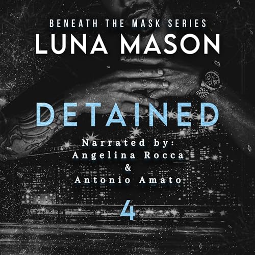 Detained (Beneath the Mask Series) (Luna Mason)