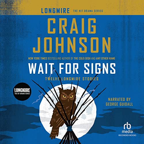 Free Audiobook: Wait for Signs (Walt Longmire) by Craig Johnson