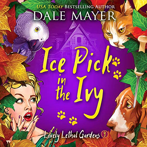 Dale Mayer: Ice Pick in the Ivy (Lovely Lethal Gardens)