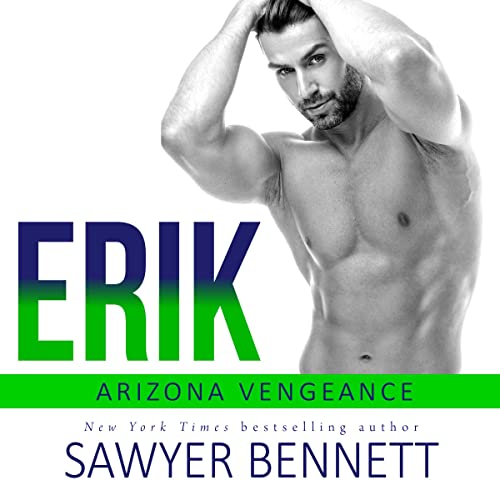 Sawyer Bennett: Erik (Arizona Vengeance)