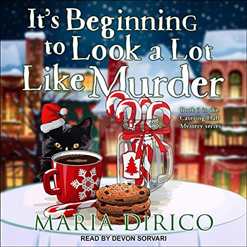 Stream It’s Beginning to Look a Lot Like Murder (Catering Hall Mystery Series) by Maria DiRico