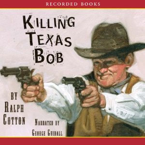 Killing Texas Bob Audiobook