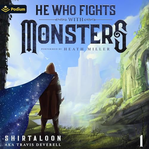 He Who Fights with Monsters: A LitRPG Adventure — Narrated Edition