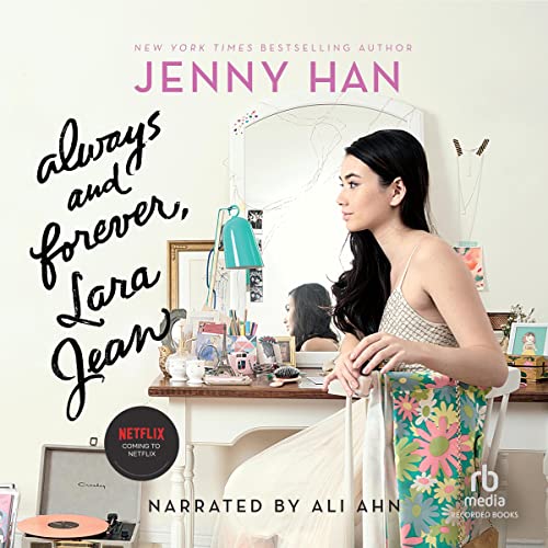 Always and Forever, Lara Jean (To All the Boys I’ve Loved Before) (Jenny Han)